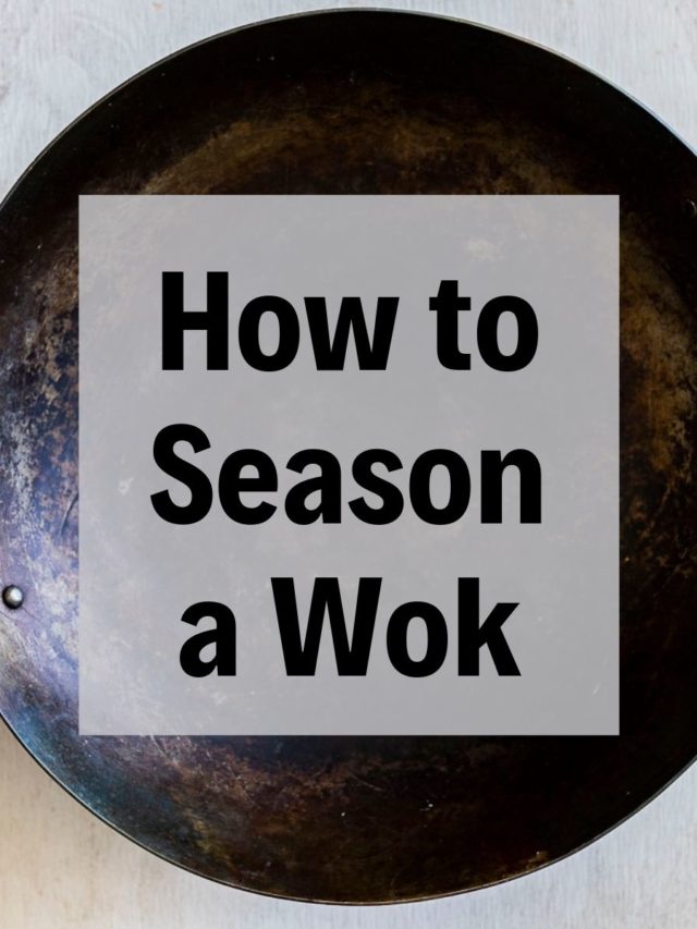 Instructions for Seasoning a Wok