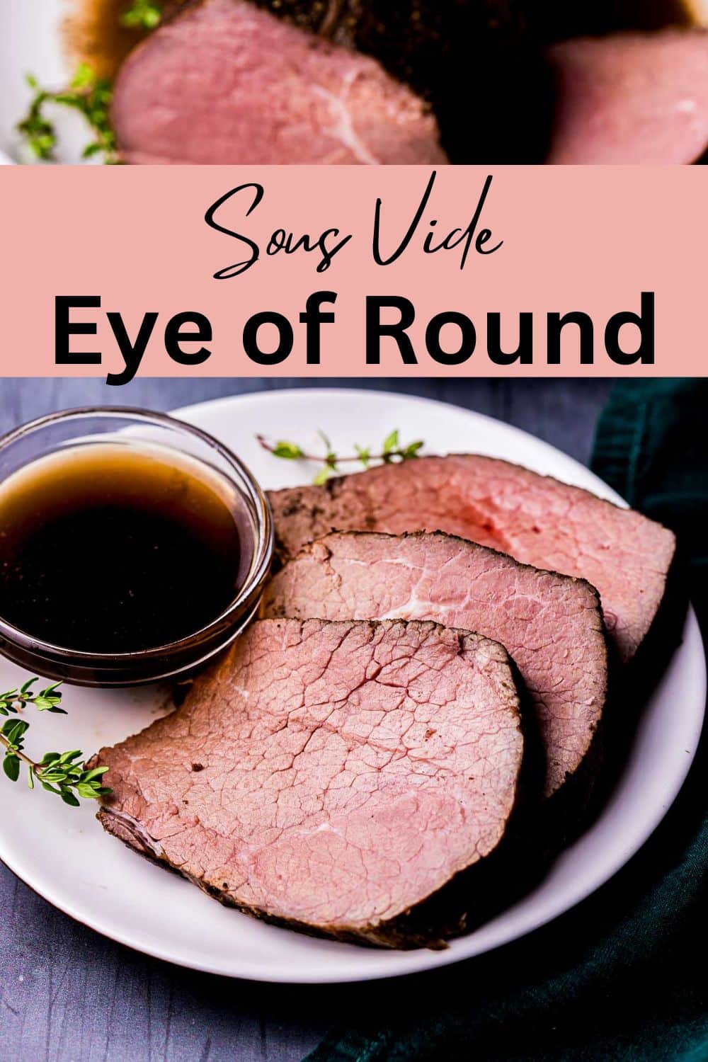 Sous Vide Eye of Round