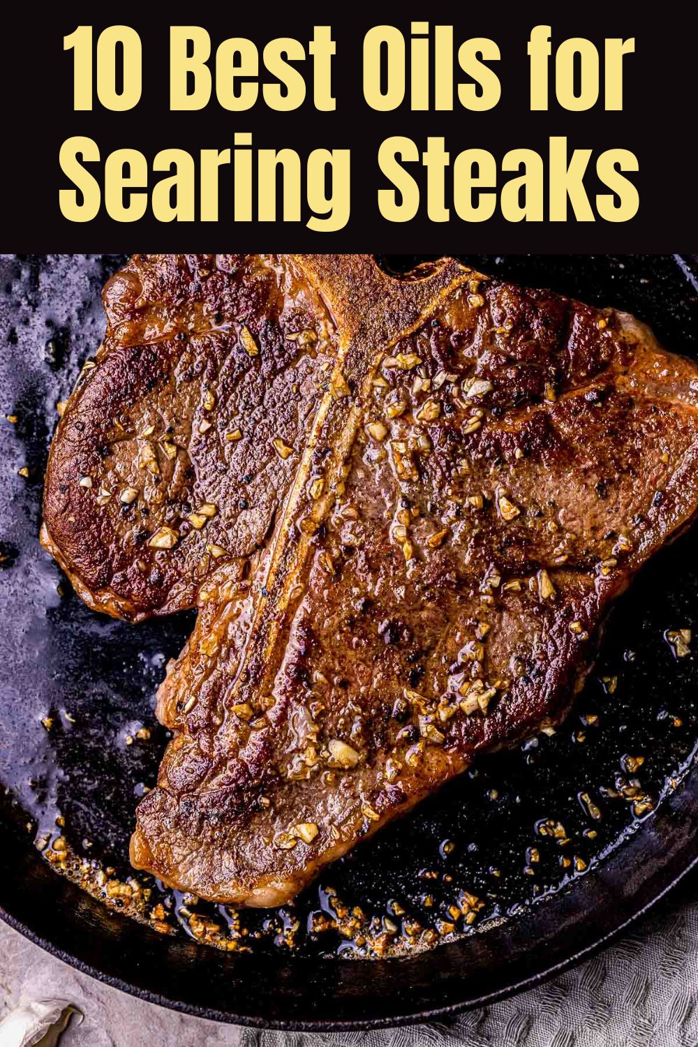 The Best Oils for Searing Steaks