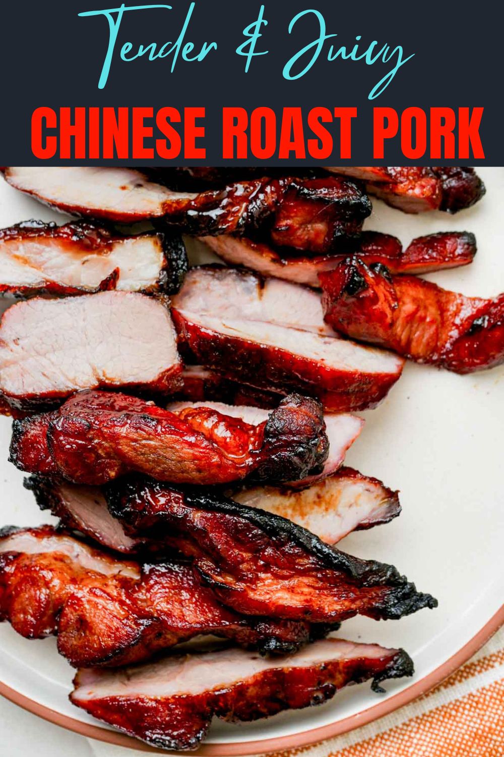 Chinese Roast Pork (Char Siu BBQ Pork)