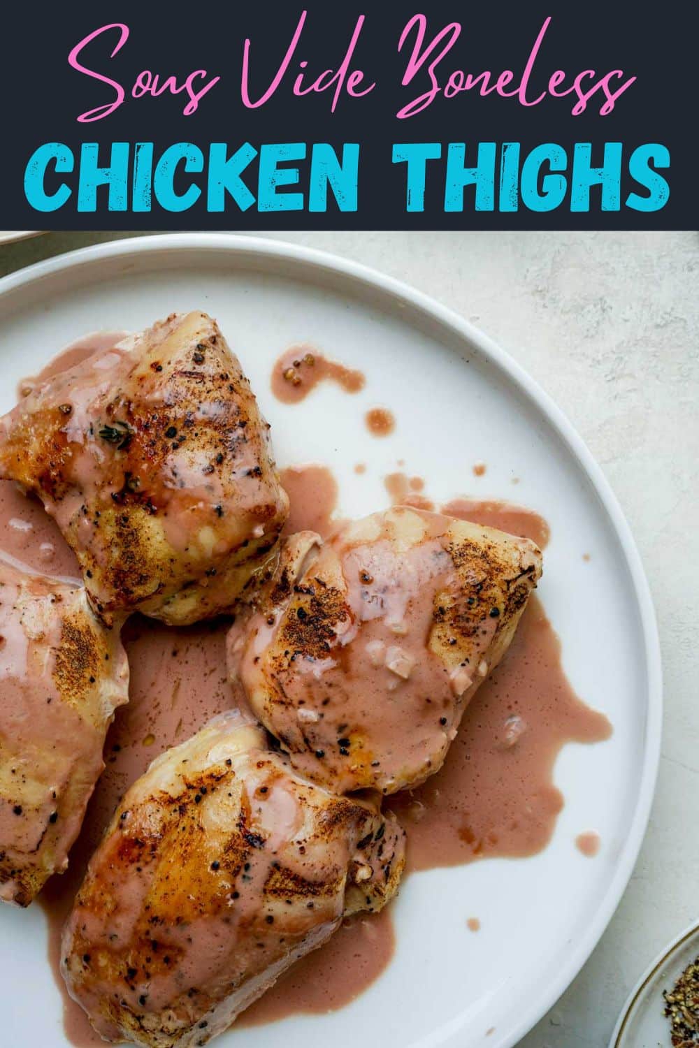 Sous Vide Boneless Chicken Thighs